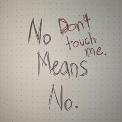 No Means No (Don't Touch Me) Prod. Salem Valentine