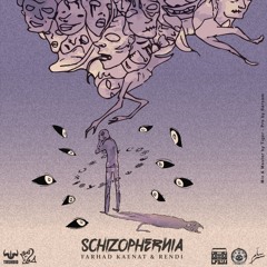Schizophernia [ FarhadKaenat Ft. Rendi ]