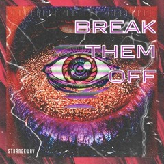 STRANGEWAV - Break Them Off (Free Download)