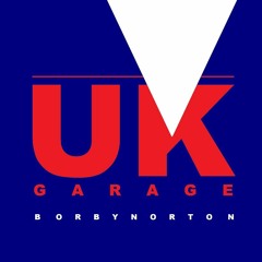 Borby Norton ( UK Garage ) Dj Set 09.24.2017 (Link On Description)