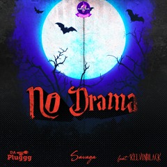 NO DRAMA - Da-Pluggg x Savaga (Feat. Kelvin Black)