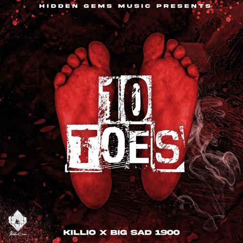 Killio & Big Sad 1900 - “10 Toes” Prod by 420 Tiesto