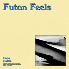 Hans Hu$tle - Futon Feels