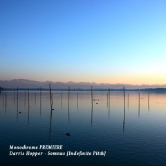 𝐏𝐑𝐄𝐌𝐈𝐄𝐑𝐄 : Darris Hopper - Somnus [Indefinite Pitch]