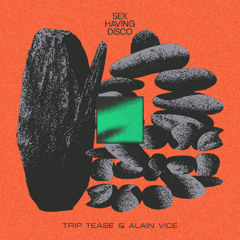 TRIP TEASE & ALAIN VICE / ACAPULCO WAVE