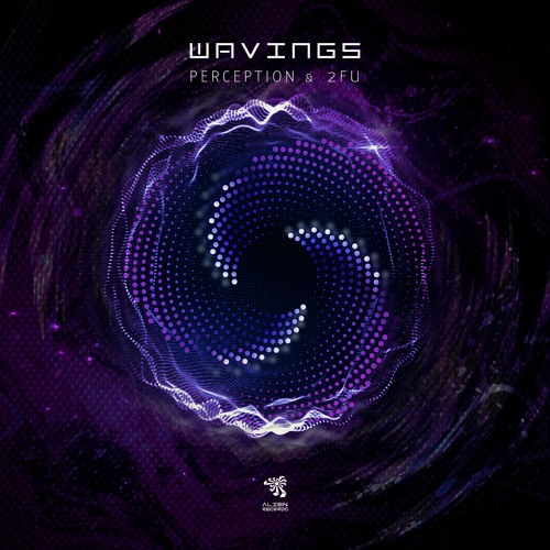 Perception & 2FU - Wavings OUT NOW! @ ALIEN RECORDS
