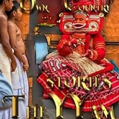 [GET] KINDLE PDF EBOOK EPUB The Gods of The God's Own Country: THEYYAM STORIES: Confe