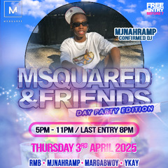 Related tracks: PRESENTS MSQUARED & FRIENDS - DAY PARTY EDITION | LIVE AUDIO MIX | FT DJ MARGABWOY, DEEJAY J3 & T1