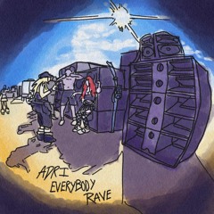 ADRI - EVERYBODY RAVE (FREE DL)