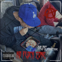 No Flock Zone- (Ft.Gogetta$ane)