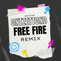 Davine - Ontzettond (FREE FIRE REMIX)