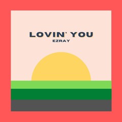 Lovin' You