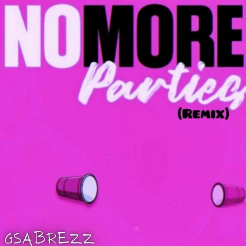 GSABREZZ - NO PARTIES