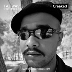 Creaked Radio #25 - Taz Waves