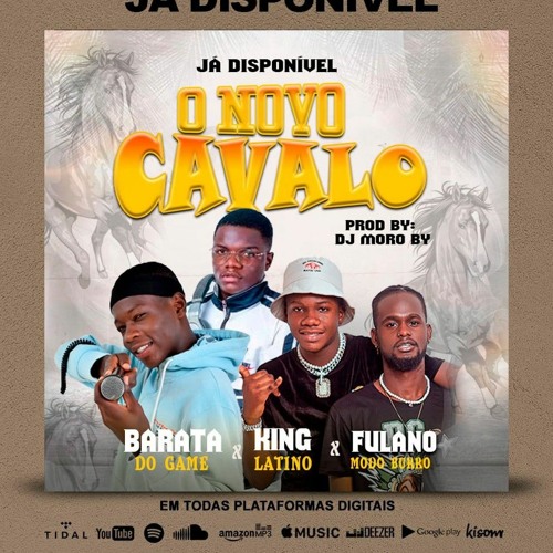 Barata Do Game x King Latino x Fullano - O Novo Cavalo (Prod. Dj Moro By).mp3