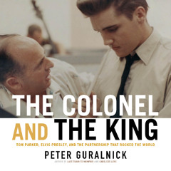 The Colonel and the King By Peter Guralnick, Read By Jim Meskimen (Audiobook Excerpt)
