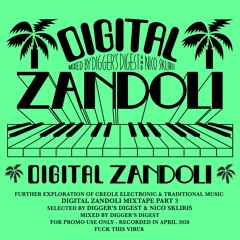 DIGITAL ZANDOLI - THE MIXTAPE 3 : FURTHER EXPLORATION OF CREOLE ELECTRONIC & TRADITIONAL MUSIC