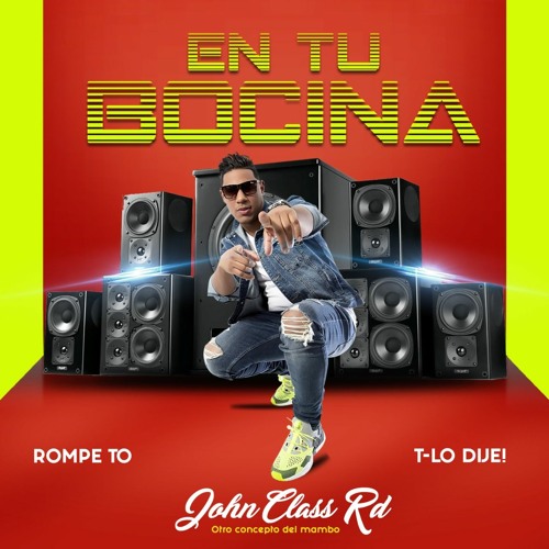 John Class RD - En Tu Bocina