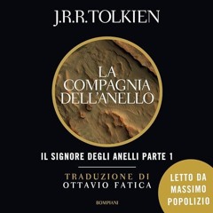 Audiolibro gratis 🎧 : La Compagnia Dell’Anello (Il Signore Degli Anelli 1), Di J. R. R. Tolkien
