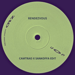 Rendezvous (Camtrao & Sankoffa Edit)