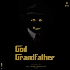 God Grandfather -  Moe Htet <B+> x SGL x Alon3 (prod. by Jerryx)