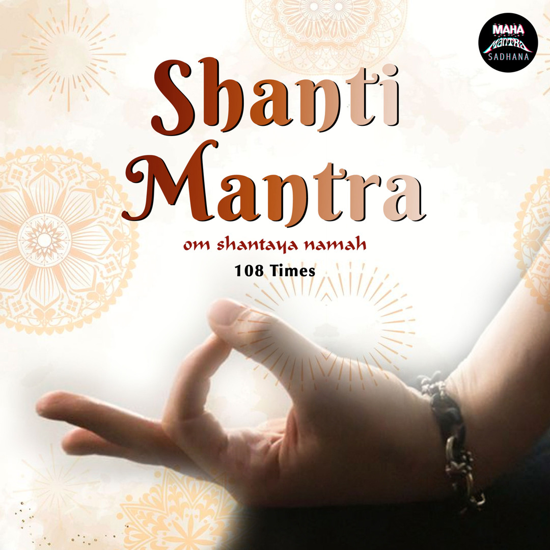 Stream Shanti Mantra (Om Shantaya Namah 108 Times) by Jatin | Listen online  for free on SoundCloud