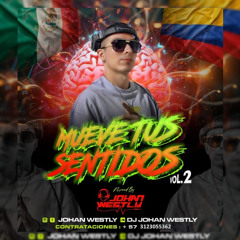 LIVE SET MUEVE TUS SENTIDOS VOL.2  - MUSIC BY JOHAN WESTLY DJ
