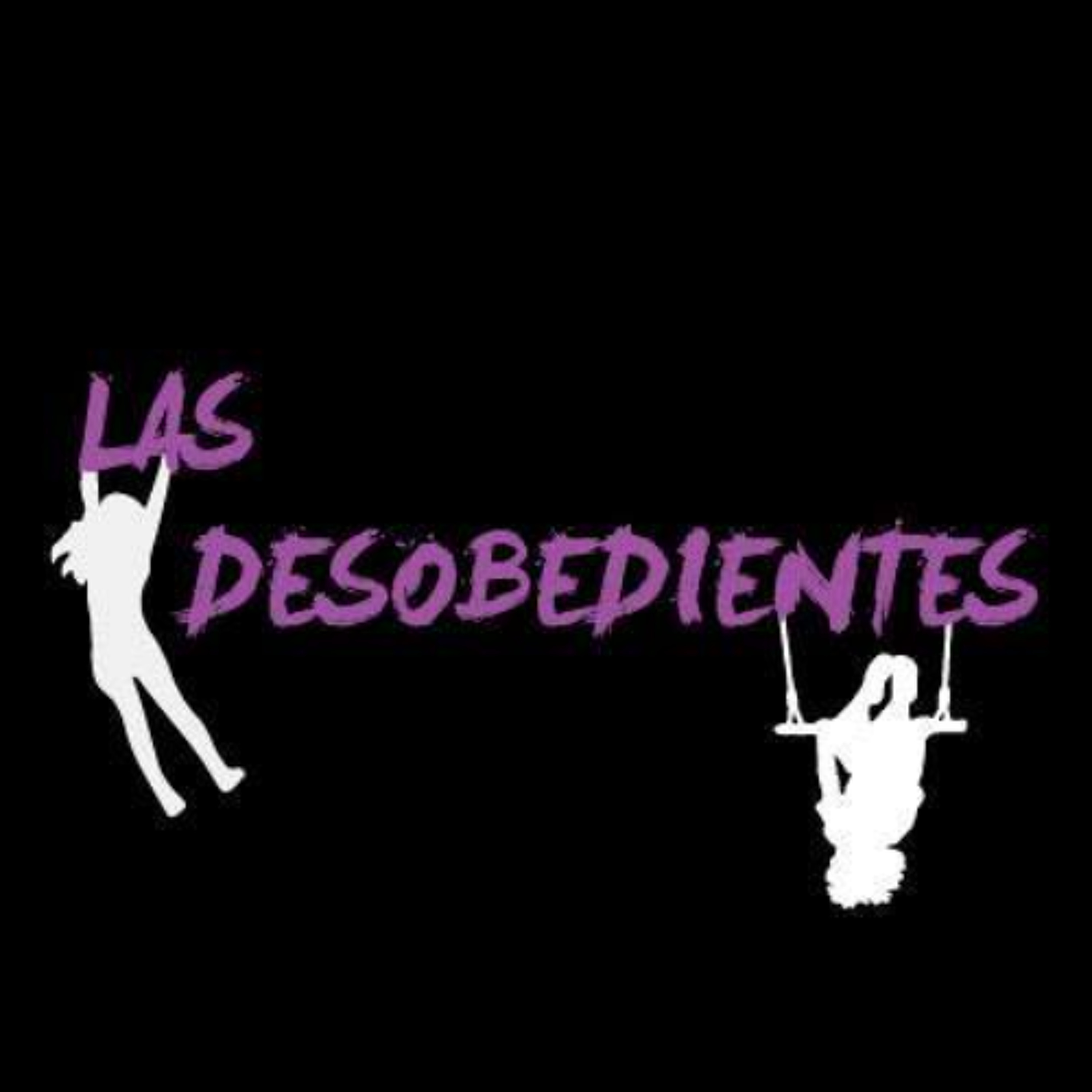 Las Desobedientes