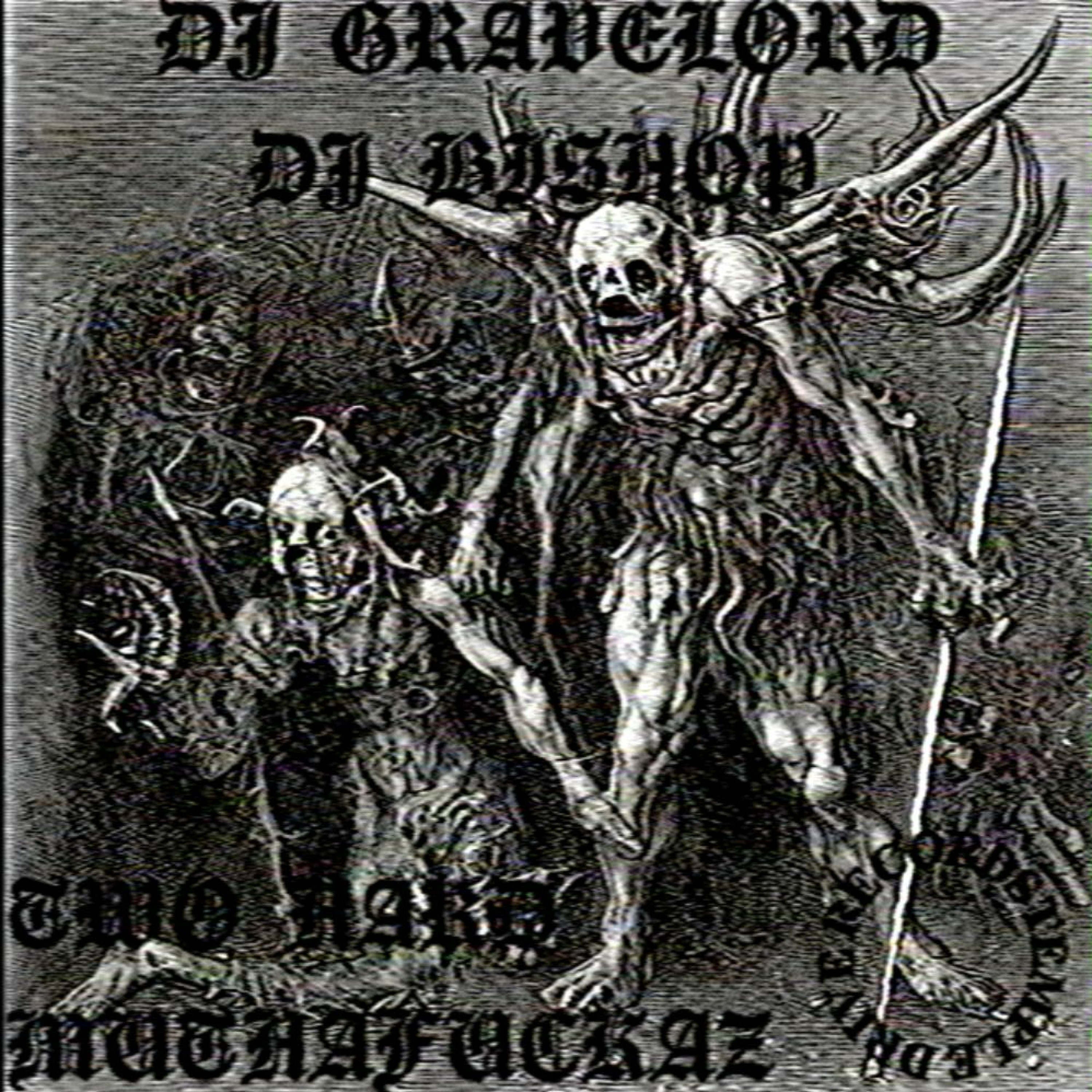 DJ GRAVELORD x DJ BISHOP - TWO HARD MUTHAFUCKAZ episode artwork