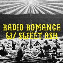 RADIO ROMANCE W/ SWEETASH 102 BPM SATURNALIA MIX #3