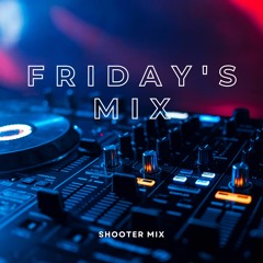 Friday's Mix Volume I
