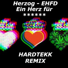 Herzog - Ein Herz für ****** | Hardtekk Remix