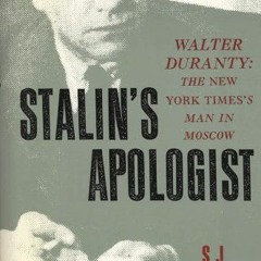 ( HWa ) Stalin's Apologist: Walter Duranty: The New York Times's Man in Moscow by  S.J. Taylor ( YRz