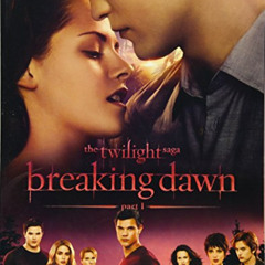 GET PDF 💛 The Twilight Saga Breaking Dawn Part 1: The Official Illustrated Movie Com