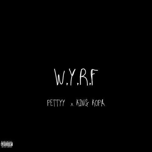 W.Y.R.F (feat King Kopa)