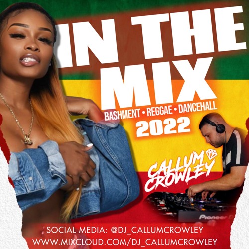 Callum Crowley - In The Mix 2022 Reggae Bashment Dancehall FREE DOWNLOAD