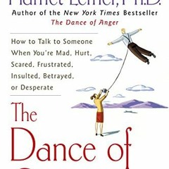 Get [EBOOK EPUB KINDLE PDF] The Dance of Connection: How to Talk to Someone When You'