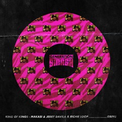Makasi & Jerry Davilla Ft. Richie Loop - Kings Of Kings