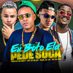 Eu Boto Ela Pede Soca (feat. MC Du Red)