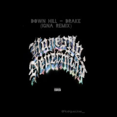 Down Hill - Drake (IGNA Remix)