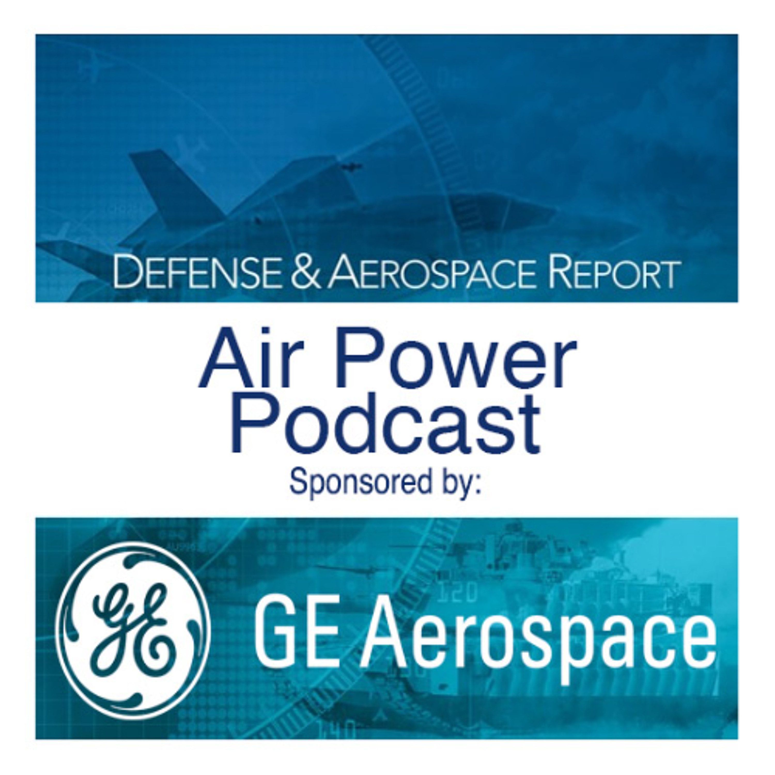 Defense & Aerospace Air Power Podcast [Sep 11, 25] Season 3 E34: Mail to the Chief