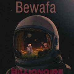 Bewafa//Billionaire