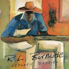 R.L. Burnside – Acoustic Stories (1997)