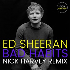 BAD HABITS (NICK HARVEY DANCE NAKED REMIX)