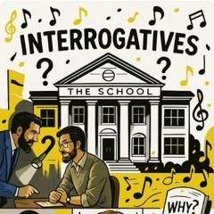 Interrogatives: What, Where, How, When and Why – Learning with Music