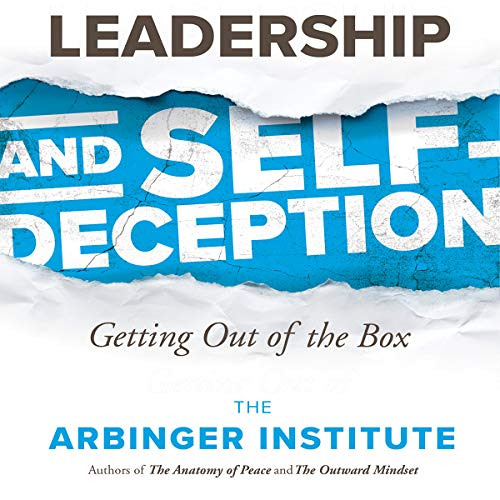 [View] KINDLE 💗 Leadership and Self-Deception: Getting Out of the Box by  The Arbing