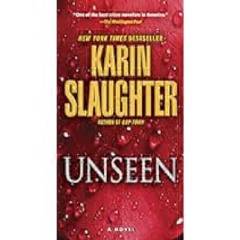 [DOWNLOAD PDF] Unseen (with bonus novella Busted): A Novel (Will Trent Book 7) by Karin Slaughter