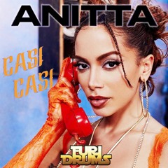 Anitta - Casi Casi - Furi Drums Remix - Limited FREE DOWNLOAD