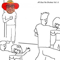 All Gas No Brakes Vol. 6