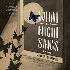 FREE EBOOK 📖 What the Night Sings: A Novel by  Vesper Stamper,Deborah Grausman,Vespe